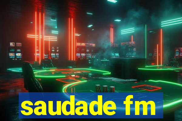 saudade fm